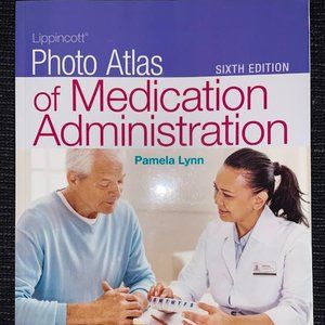 Lippincott Photo Atlas of Medication Administration Sixth Edition